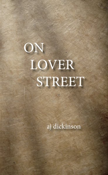 View On Lover Street by AJ Dickinson