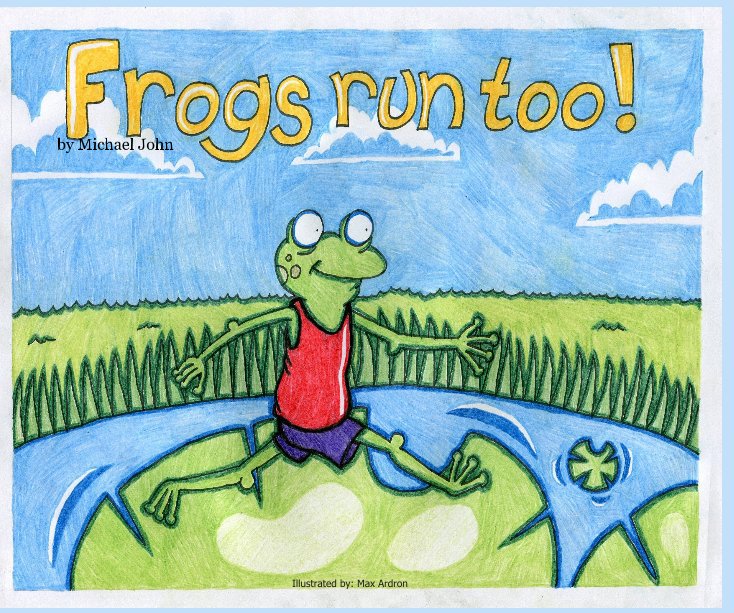 View Frogs Run Too! by Michael John Wiltshire