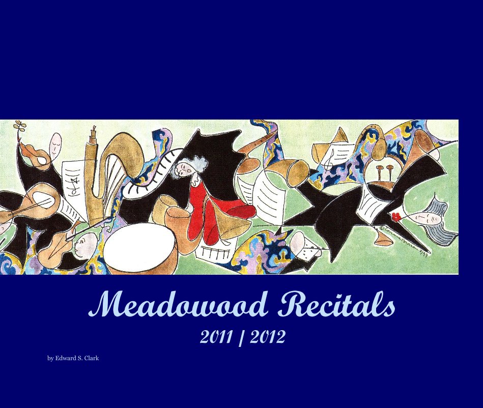 View Meadowood Recitals 2011 / 2012 by Edward S. Clark