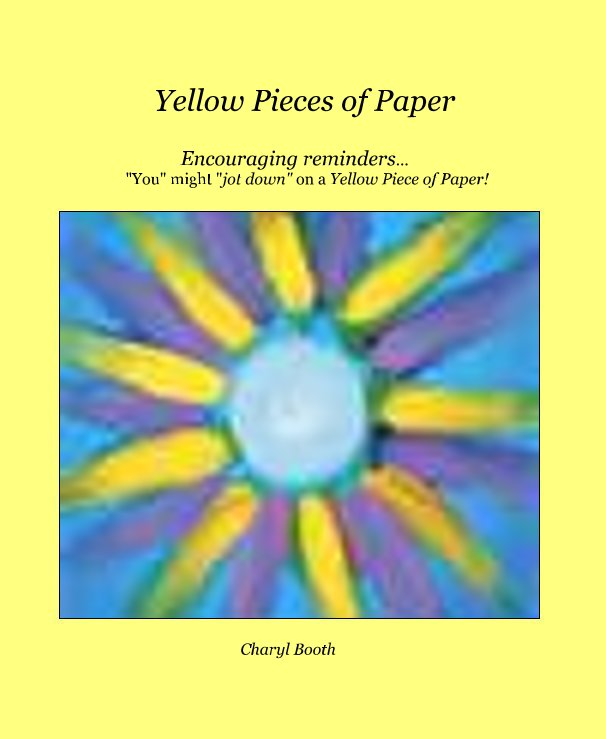 View Yellow Pieces of Paper by Charyl Booth