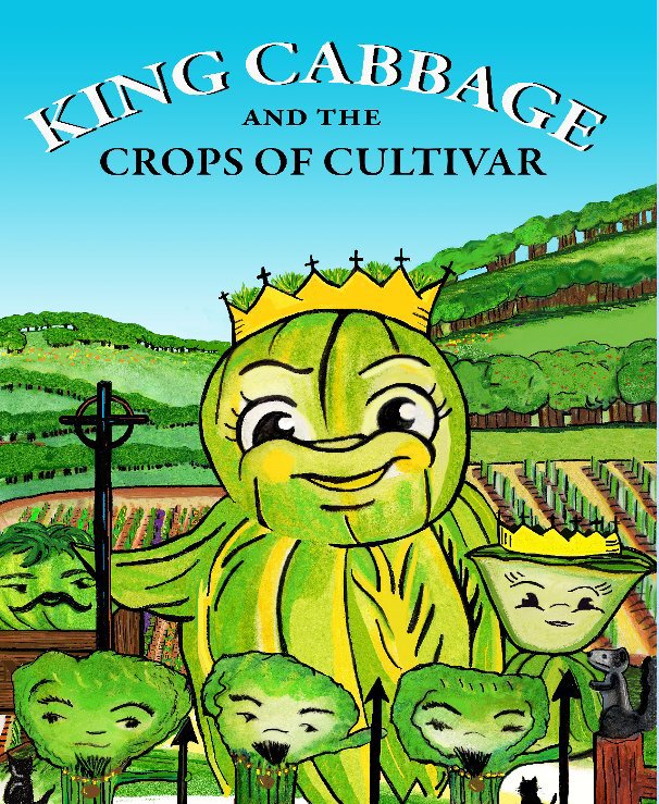 View King Cabbage and the Crops of Cultivar by Vanessa K. Cota