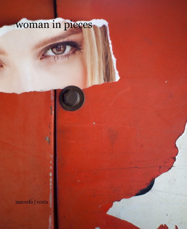 View woman in pieces by marcelo j costa