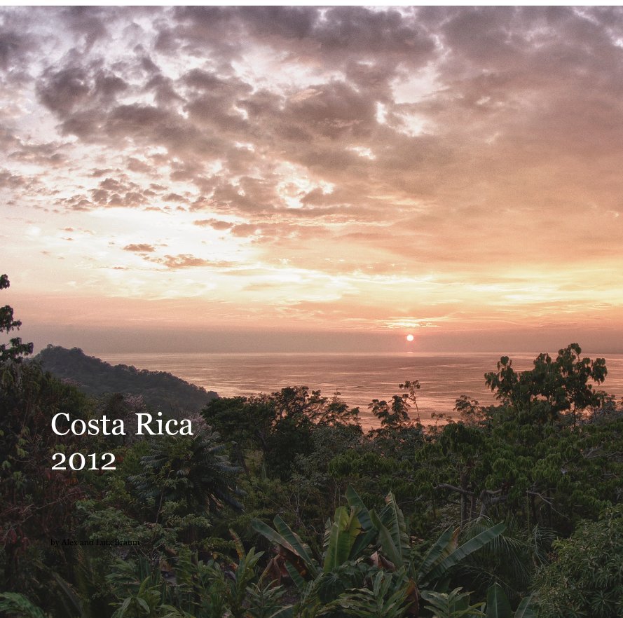 Ver Costa Rica 2012 por Alex and Lutz Braum