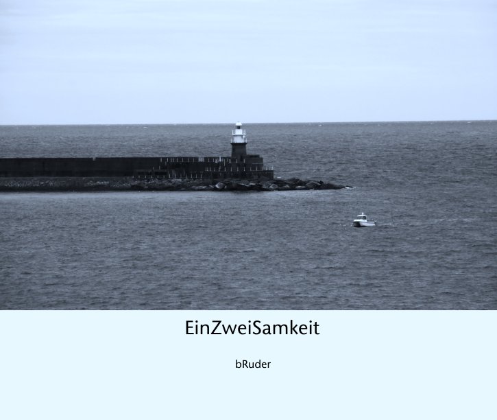 View EinZweiSamkeit by bRuder