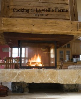 Cooking @ La vieille Ferme July 2012 book cover