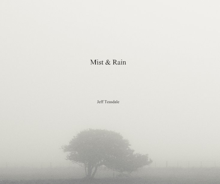 Mist & Rain Jeff Teasdale nach jeffteasdale anzeigen