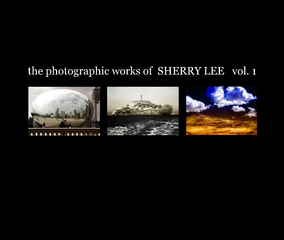 View The Photographic Works of Sherry Lee vol.1 by Sherry Lee