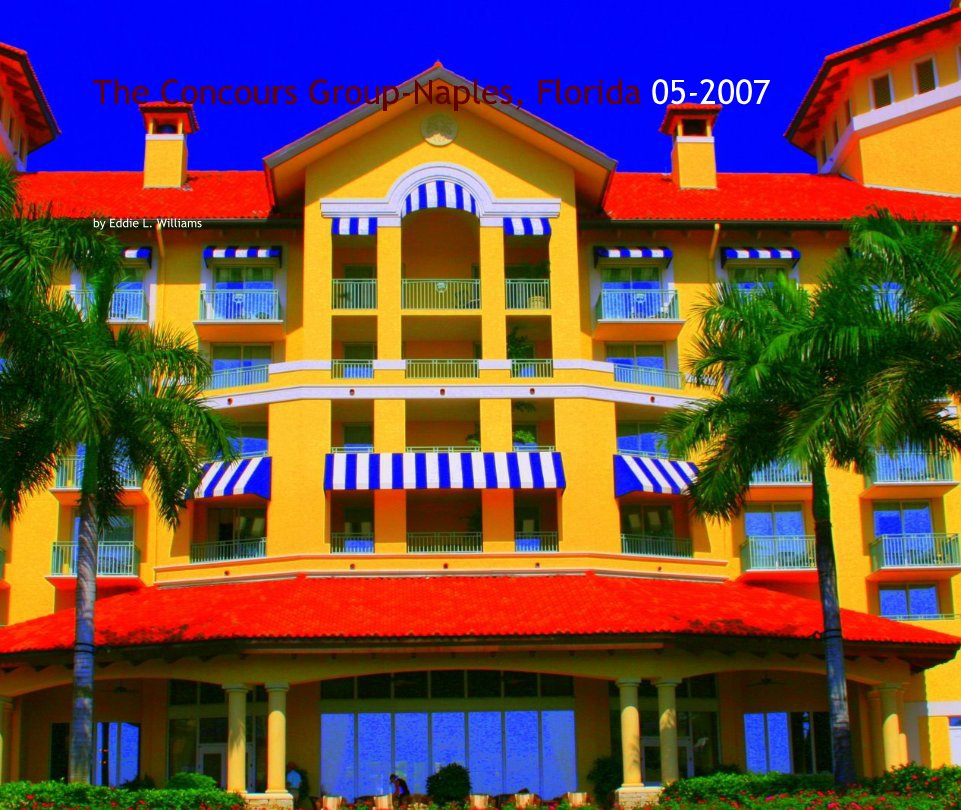 The Concours Group-Naples, Florida 05-2007 nach Eddie L. Williams anzeigen