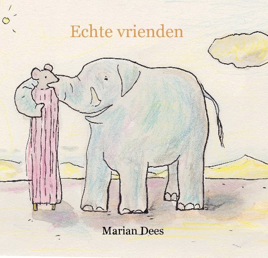 View Echte vrienden by Marian Dees