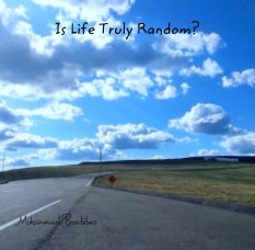 Is Life Truly Random? book cover