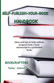SELF-PUBLISH-YOUR-BOOK HANDBOOK book cover
