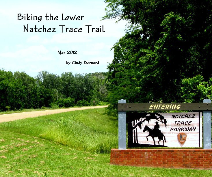 View Biking the lower Natchez Trace Trail by Cindy Bernard
