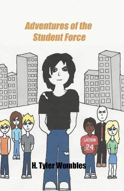 View Adventures of the Student Force by H. Tyler Wombles