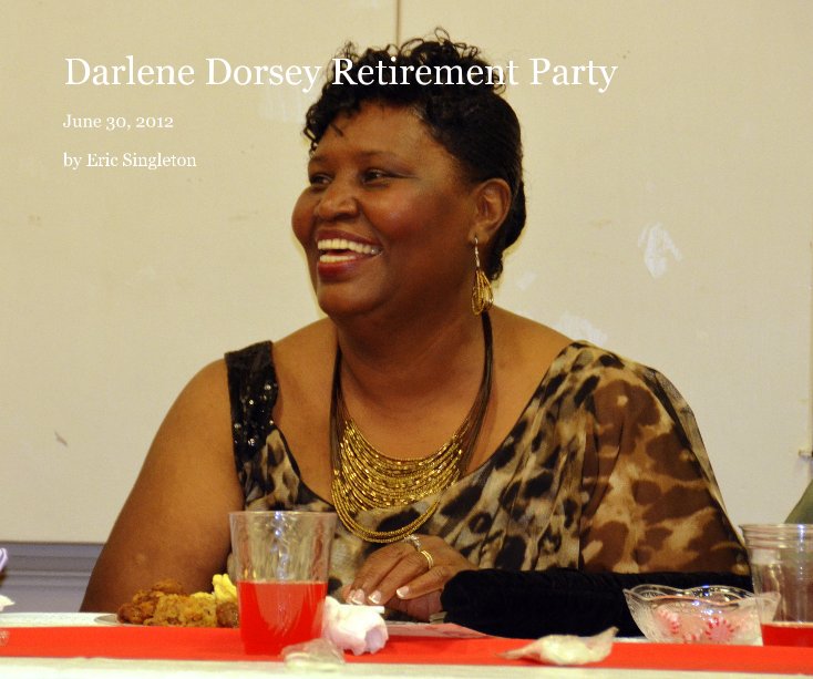 Darlene Dorsey Retirement Party nach Eric Singleton anzeigen