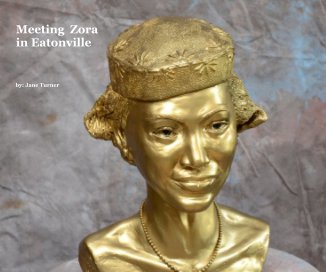 Meeting Zora in Eatonville book cover