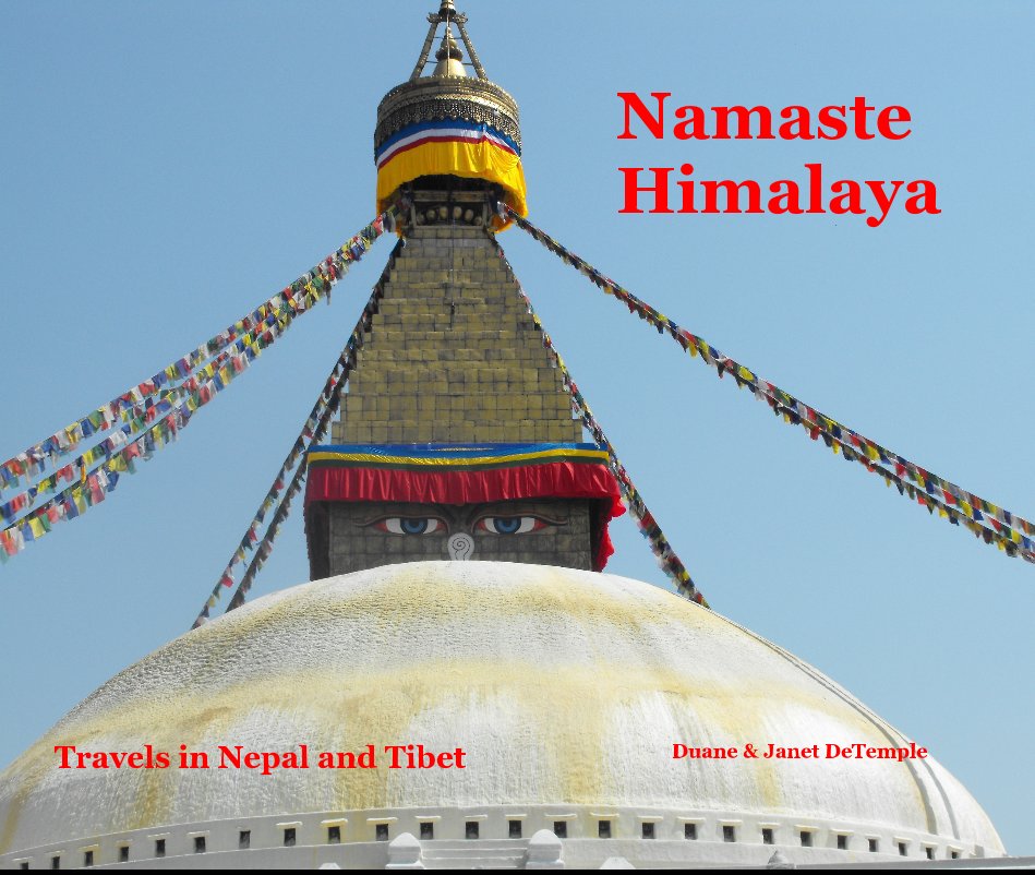 View Namaste Himalaya by Duane & Janet DeTemple