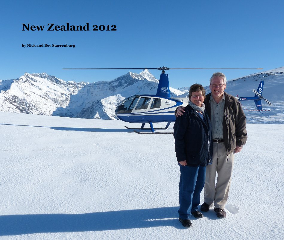 View New Zealand 2012 by Nick and Bev Starrenburg