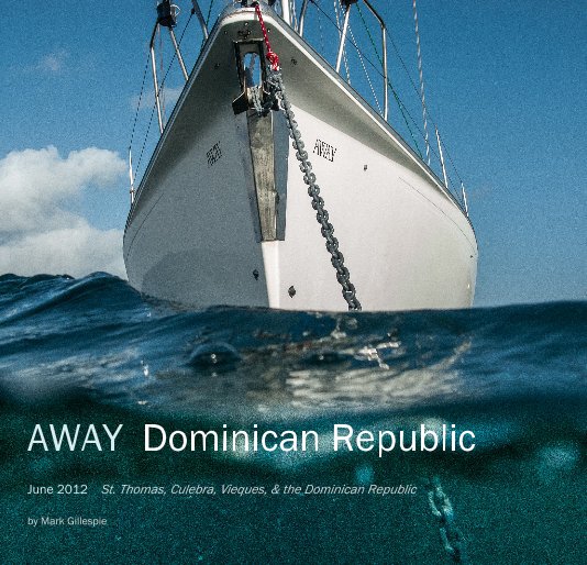 View AWAY Dominican Republic by Mark Gillespie
