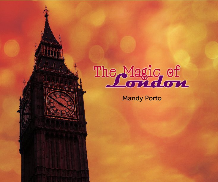 View The Magic of London by Mandy Porto