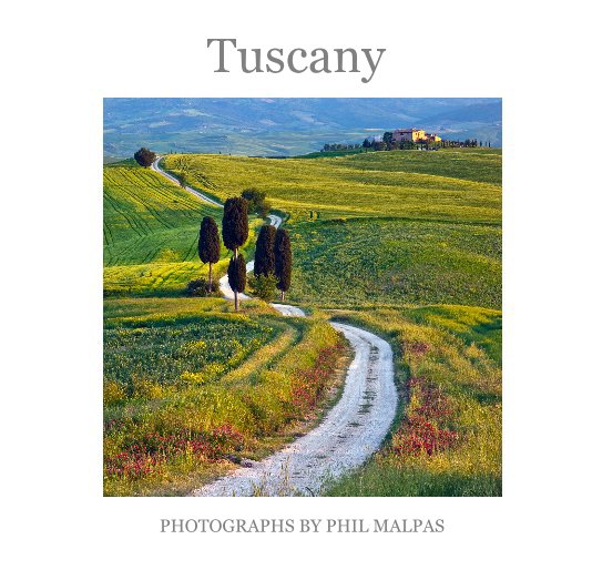 View Tuscany by Phil Malpas