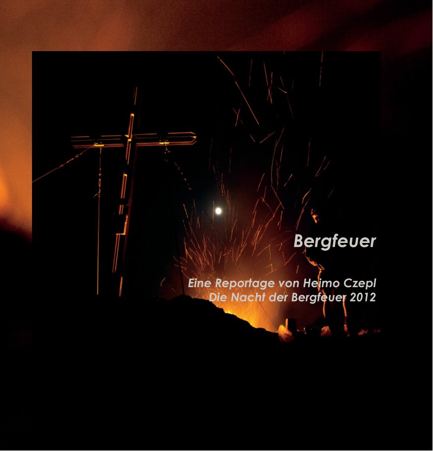 View Bergfeuer by Heimo Czepl