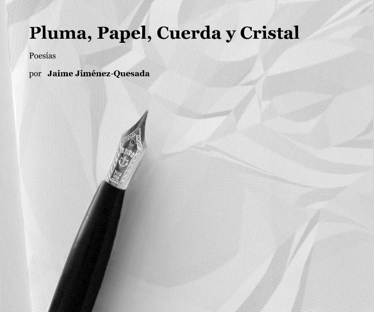 View Pluma, Papel, Cuerda y Cristal by por Jaime Jiménez-Quesada