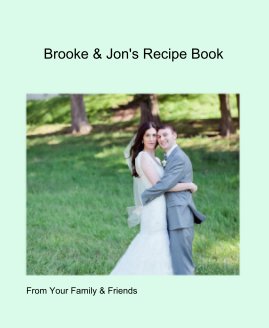 Brooke & Jon's Recipe Book book cover