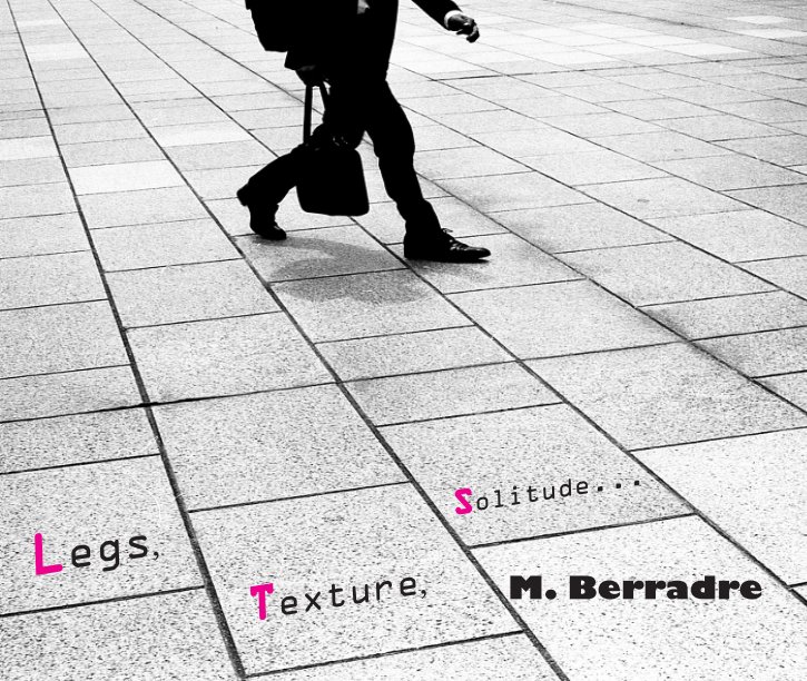 View Legs, Texture, Solitude... by M. Berradre