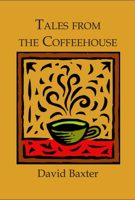 Visualizza Tales from the Coffeehouse di David Baxter