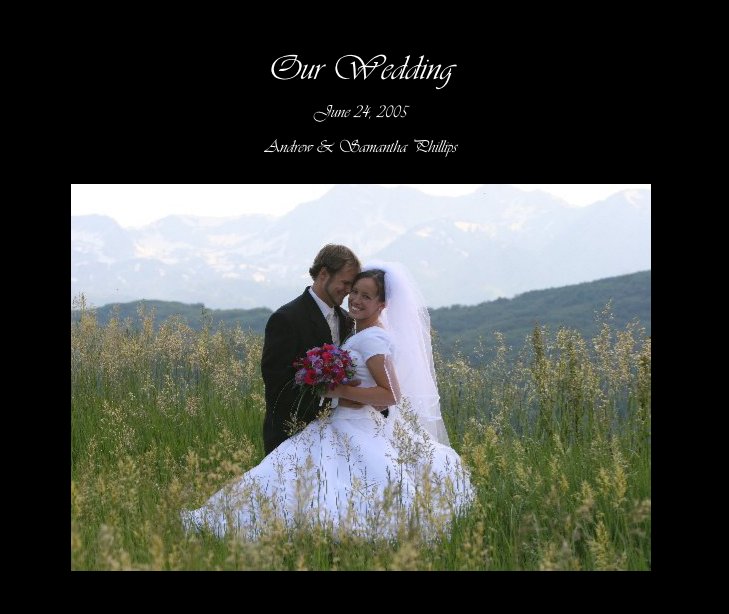 View Our Wedding by Andrew & Samantha Phillips