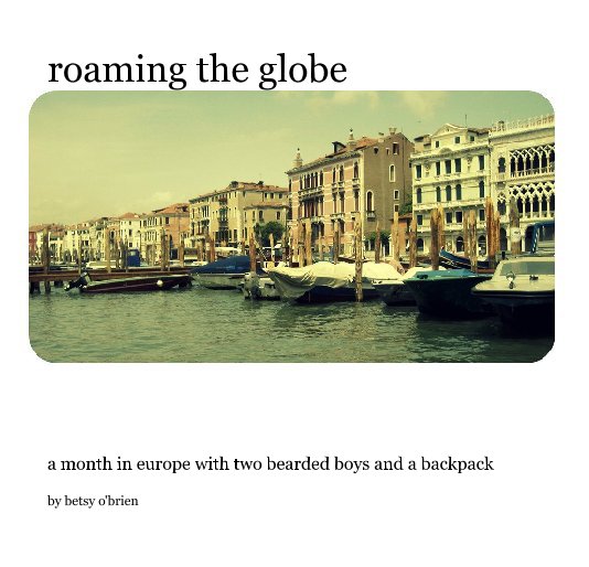View roaming the globe by betsy o'brien