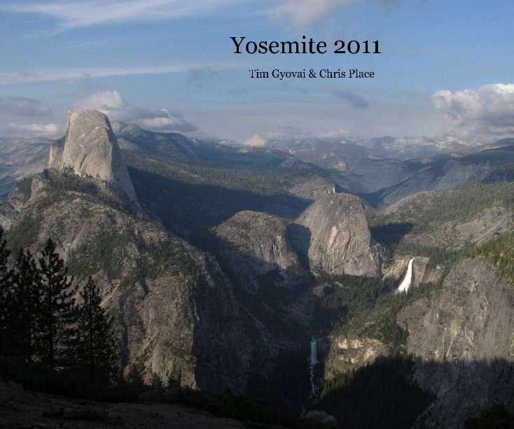 View Yosemite 2011 by Tim Gyovai & Chris Place