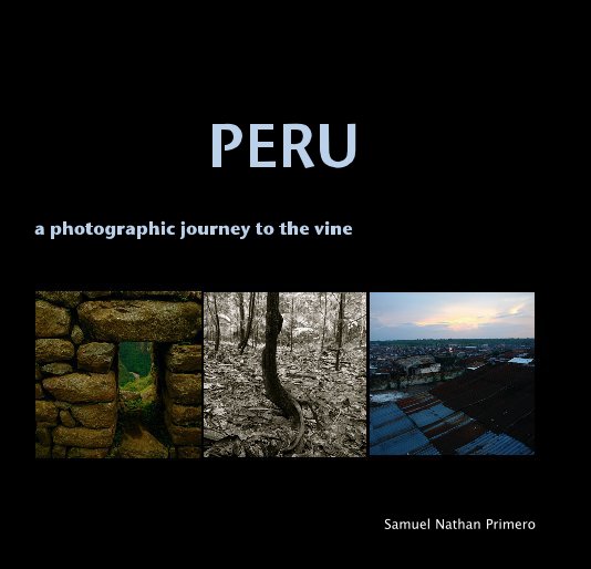 View PERU by Samuel Nathan Primero