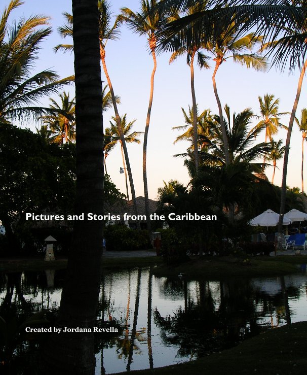 View Pictures and Stories from the Caribbean by Created by Jordana Revella