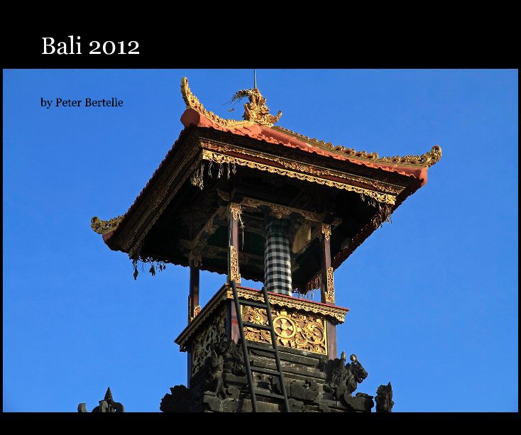 View Bali 2012 by Peter Bertelle