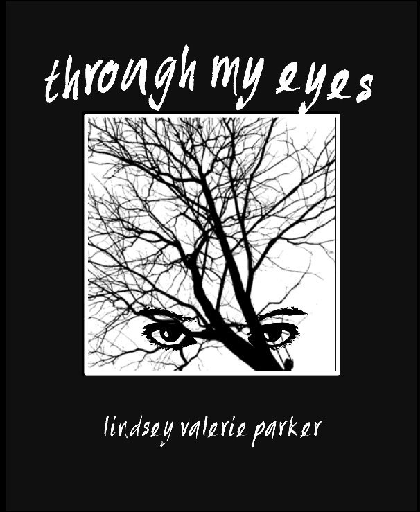 View Through My Eyes by Lindsey Parker