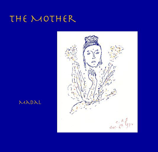 View The Mother by Madal (Sri Chinmoy)