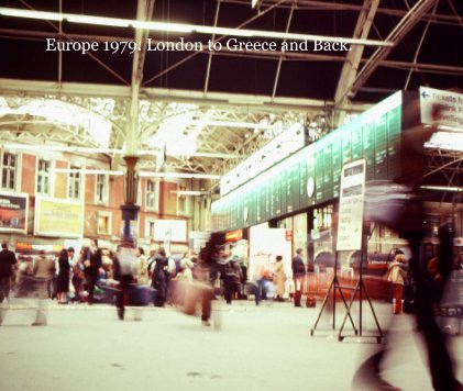 Europe 1979: London to Greece and Back. book cover