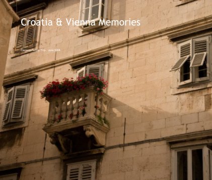 Croatia & Vienna Memories book cover
