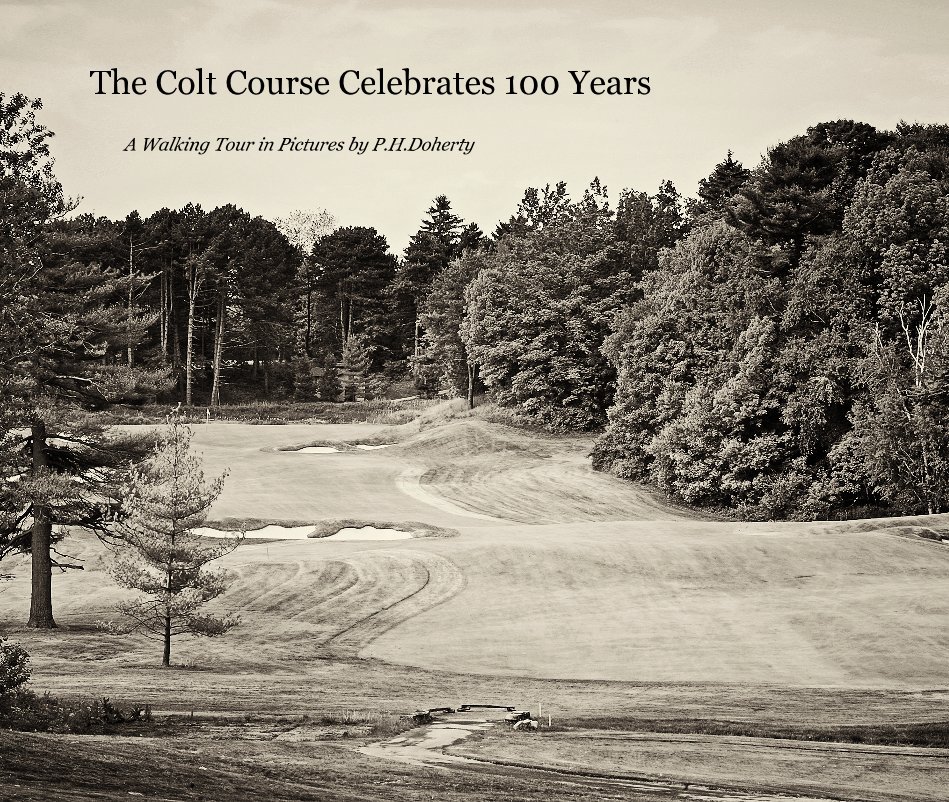 View The Colt Course Celebrates 100 Years by Phillip H Doherty