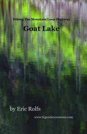Hiking The Mountain Loop Highway: Goat Lake book cover