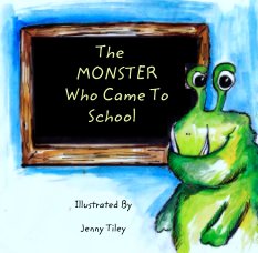 The     
               MONSTER 
            Who Came To 
                  School book cover