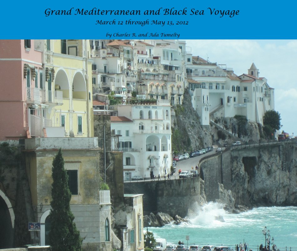 Ver Grand Mediterranean and Black Sea Voyage por Charles R. and Ada Tumelty