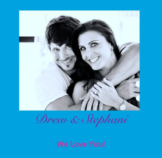 Drew & Stephani nach We Love You! anzeigen