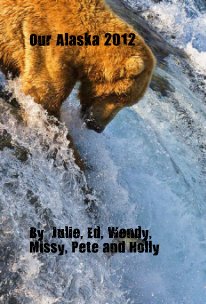 Our Alaska 2012 book cover