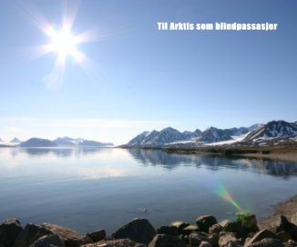 Til Arktis som blindpassasjer book cover