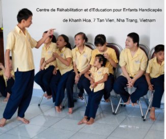 Centre de Réhabilitation d'enfants handicapés 7 tan vien Nha Trang Vietnam book cover