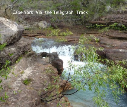 Cape York Via the Telegraph Track book cover