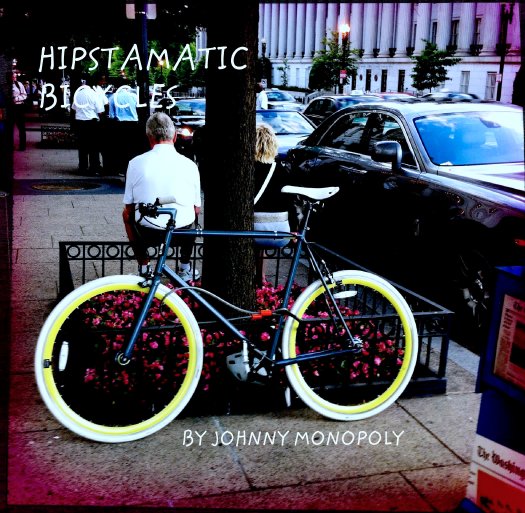 Ver HIPSTAMATIC
BICYCLES por JOHNNY MONOPOLY