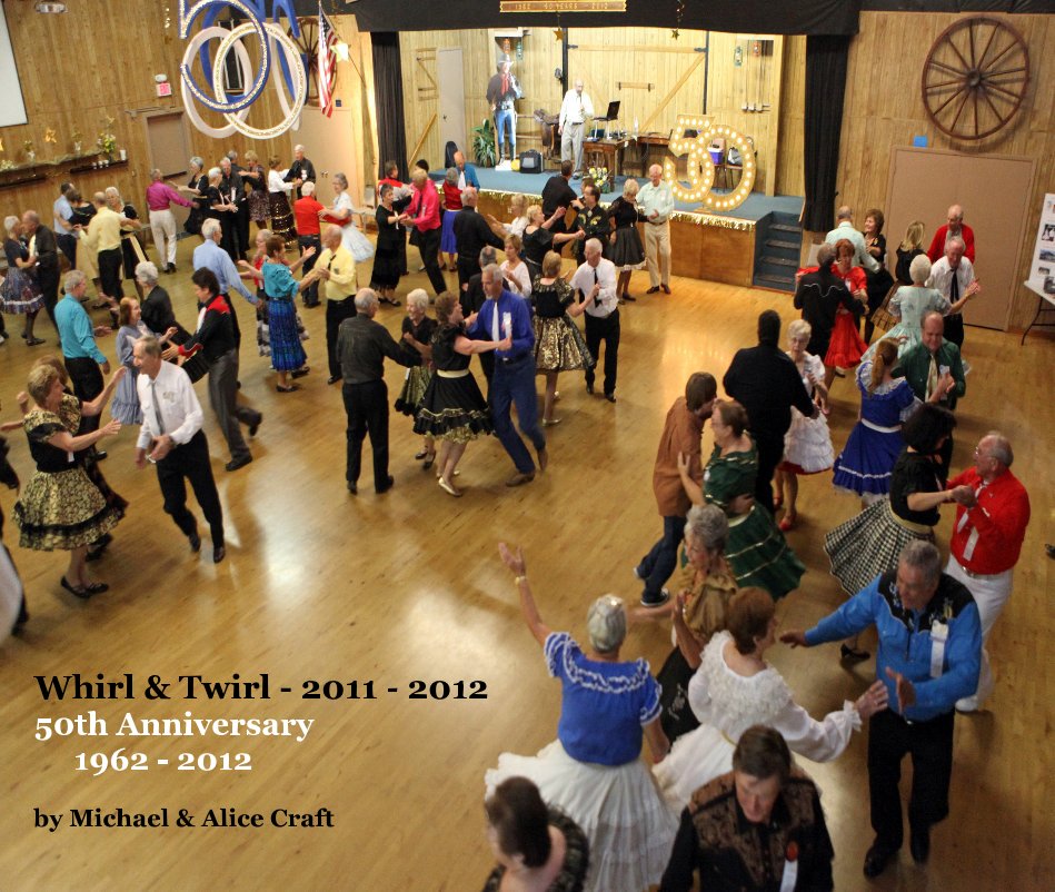 Ver Whirl & Twirl - 2011 - 2012 50th Anniversary 1962 - 2012 por Michael & Alice Craft